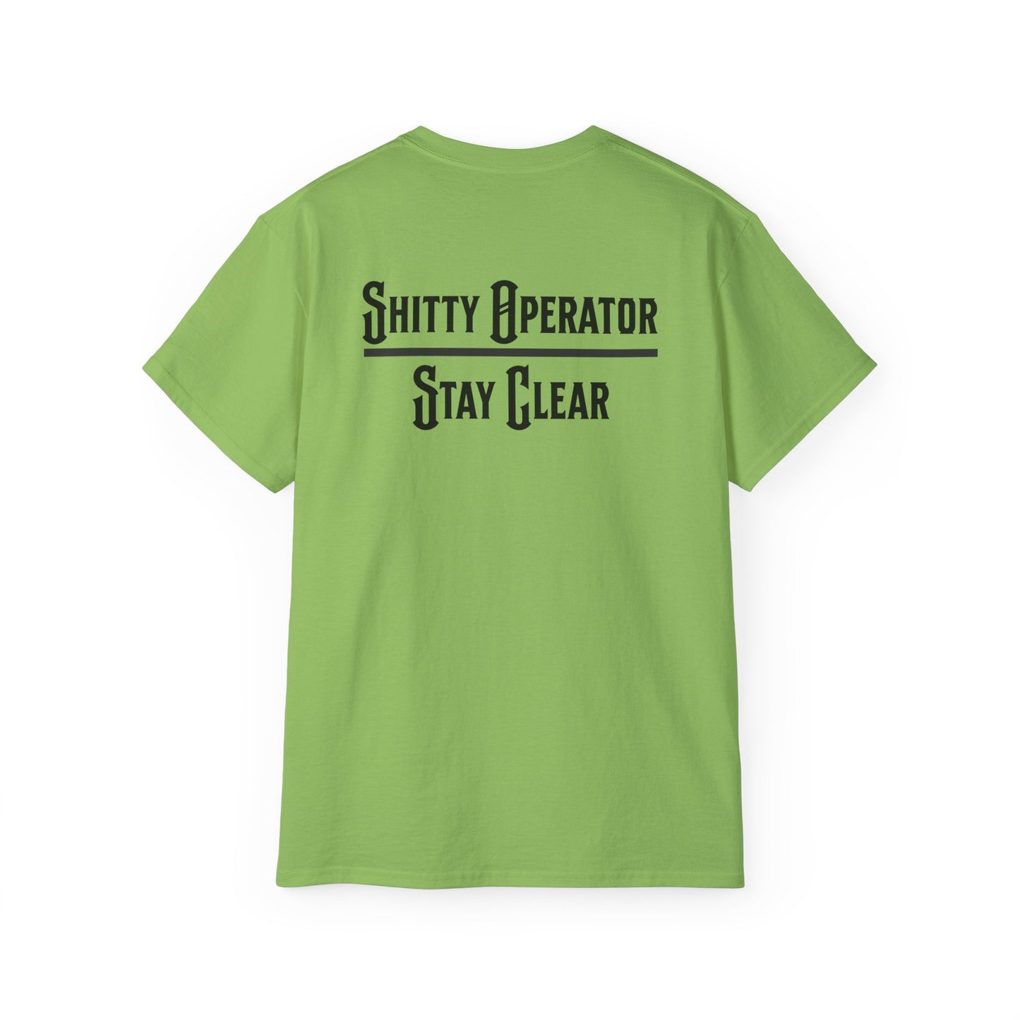 Sh*tty Operator, Stay Clear Tee