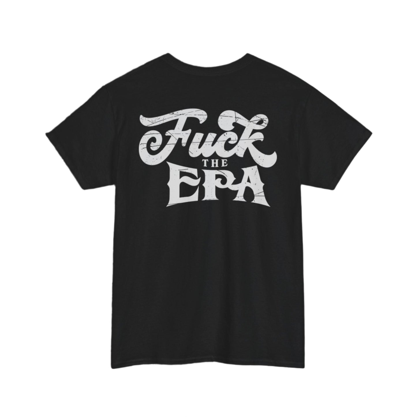 F*** the EPA Heavy Cotton Tee