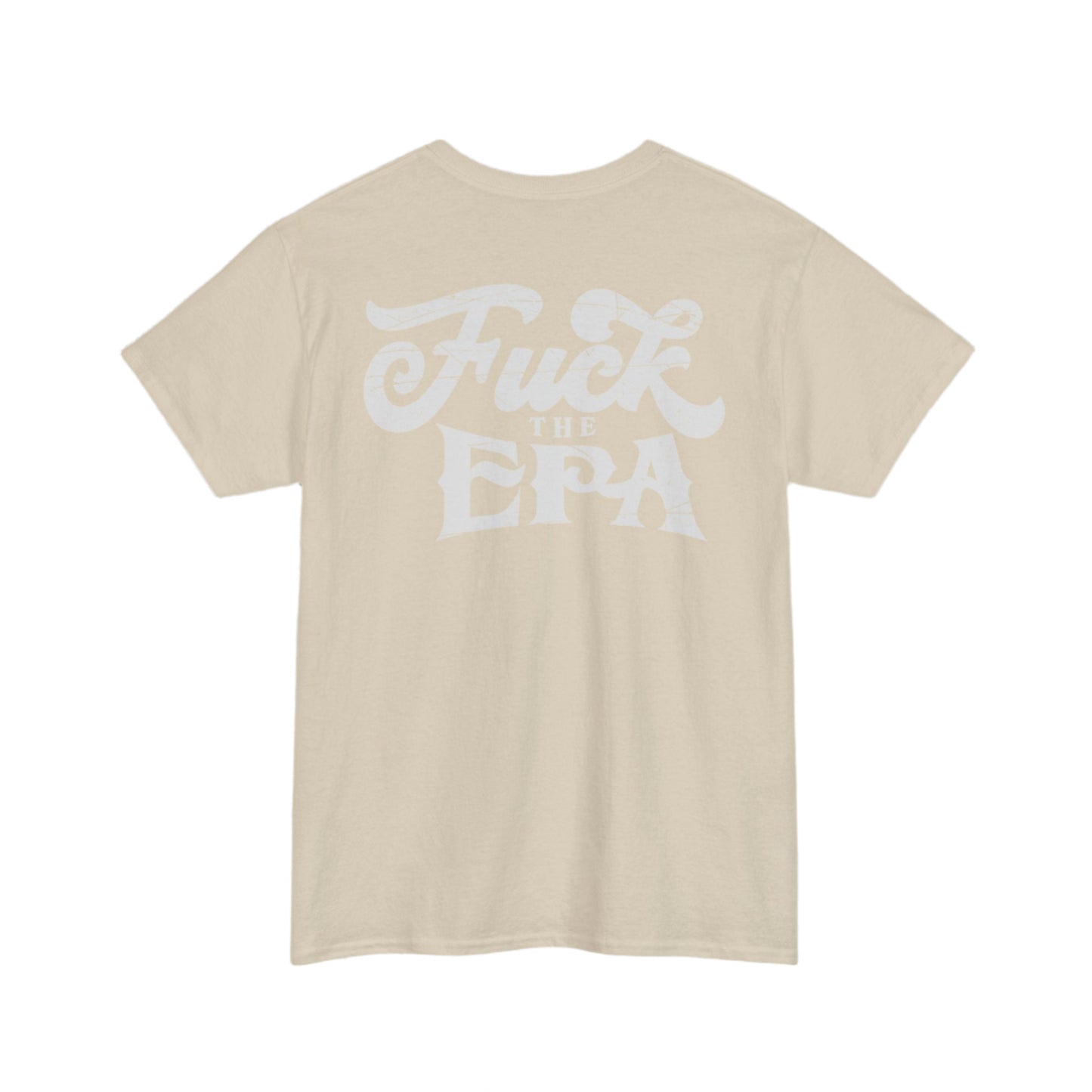 F*** the EPA Heavy Cotton Tee