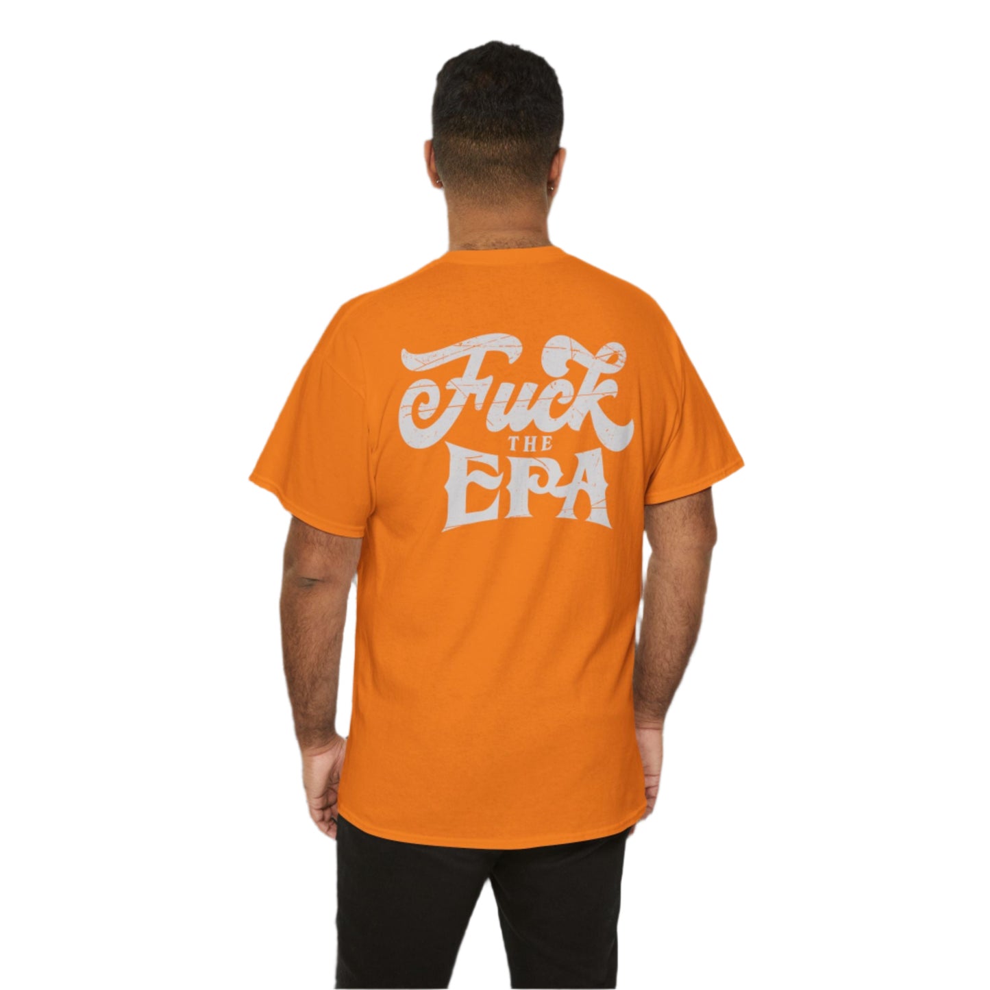 F*** the EPA Heavy Cotton Tee