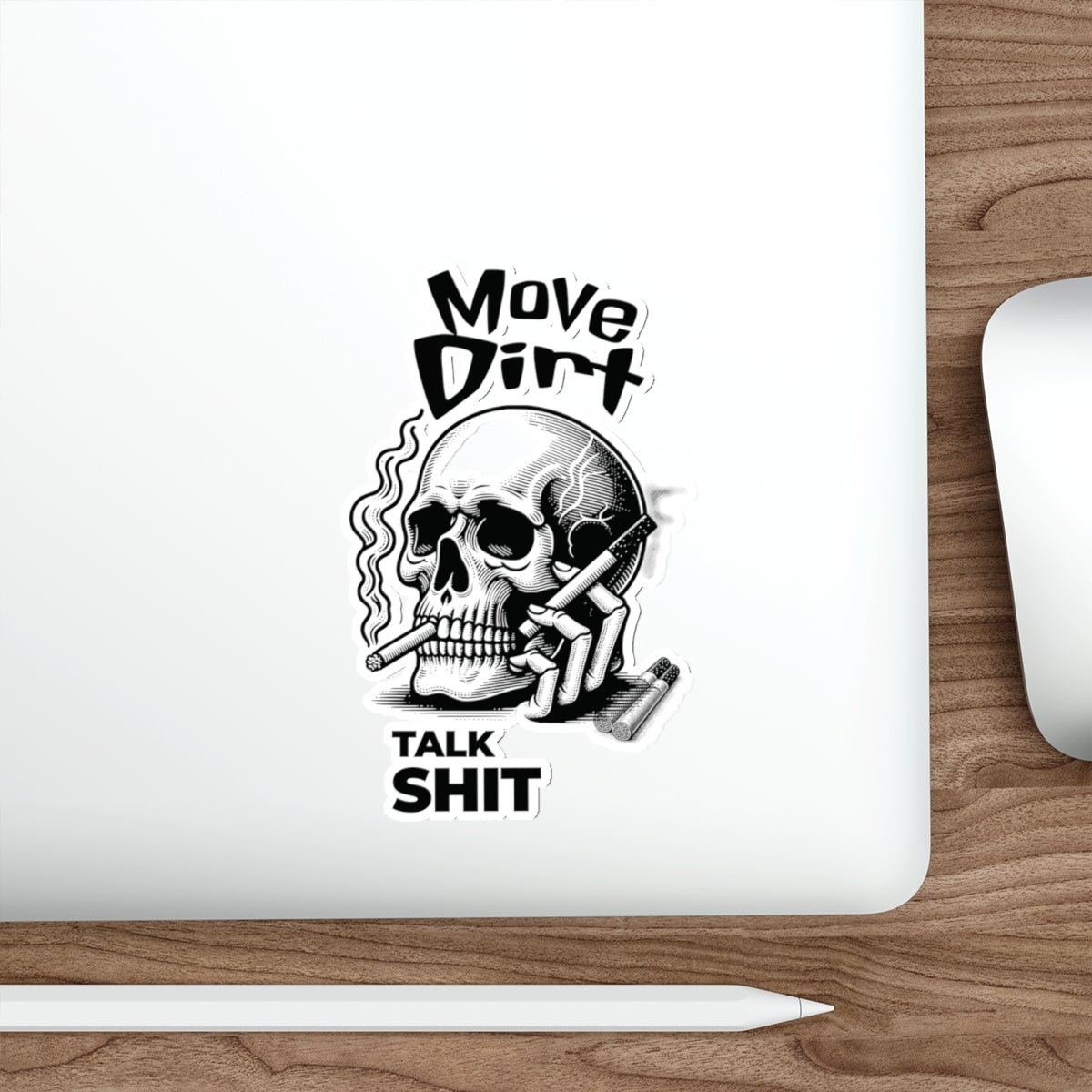 Move Dirt Talk Sh*t Sticker
