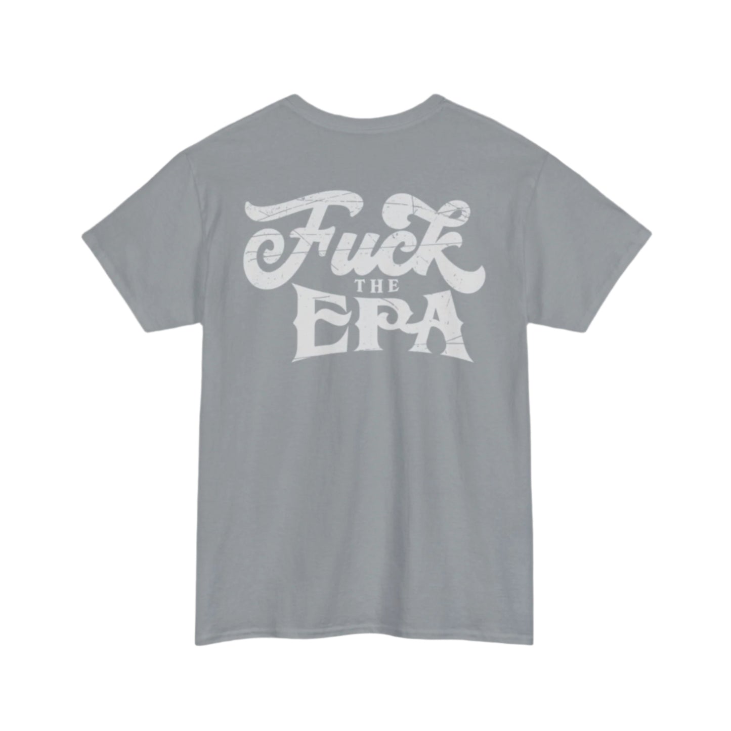F*** the EPA Heavy Cotton Tee