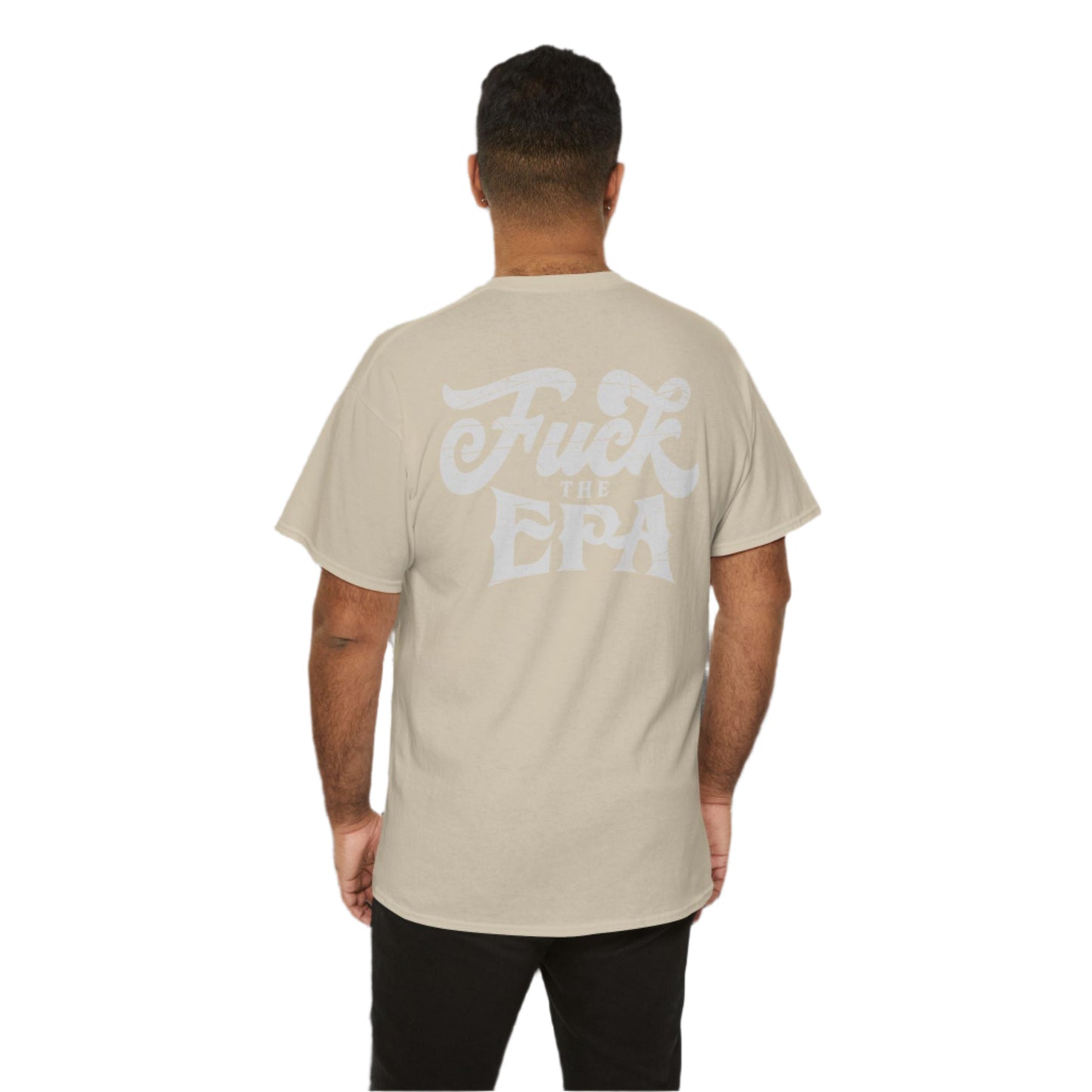 F*** the EPA Heavy Cotton Tee
