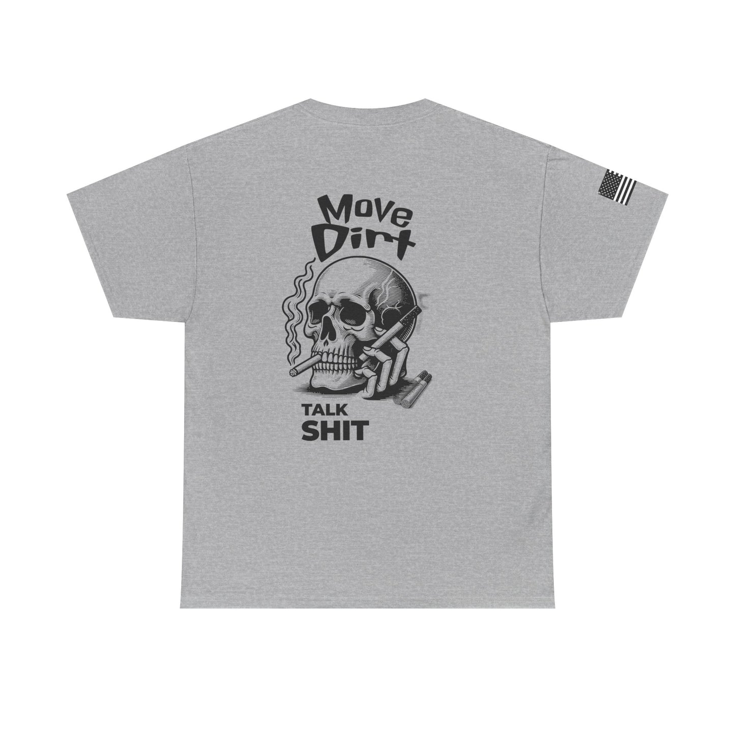 Move Dirt. Talk Sh*t Skeleton Design