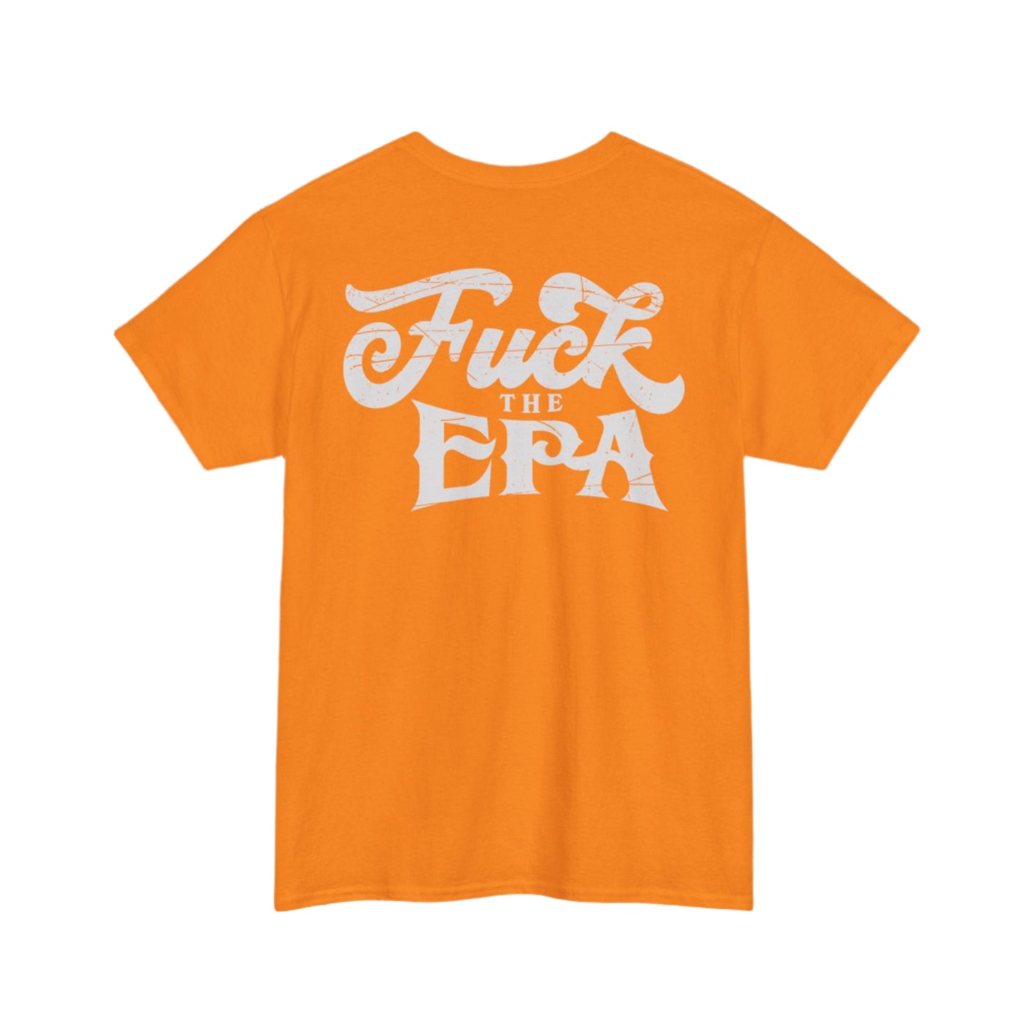 F*** the EPA Heavy Cotton Tee