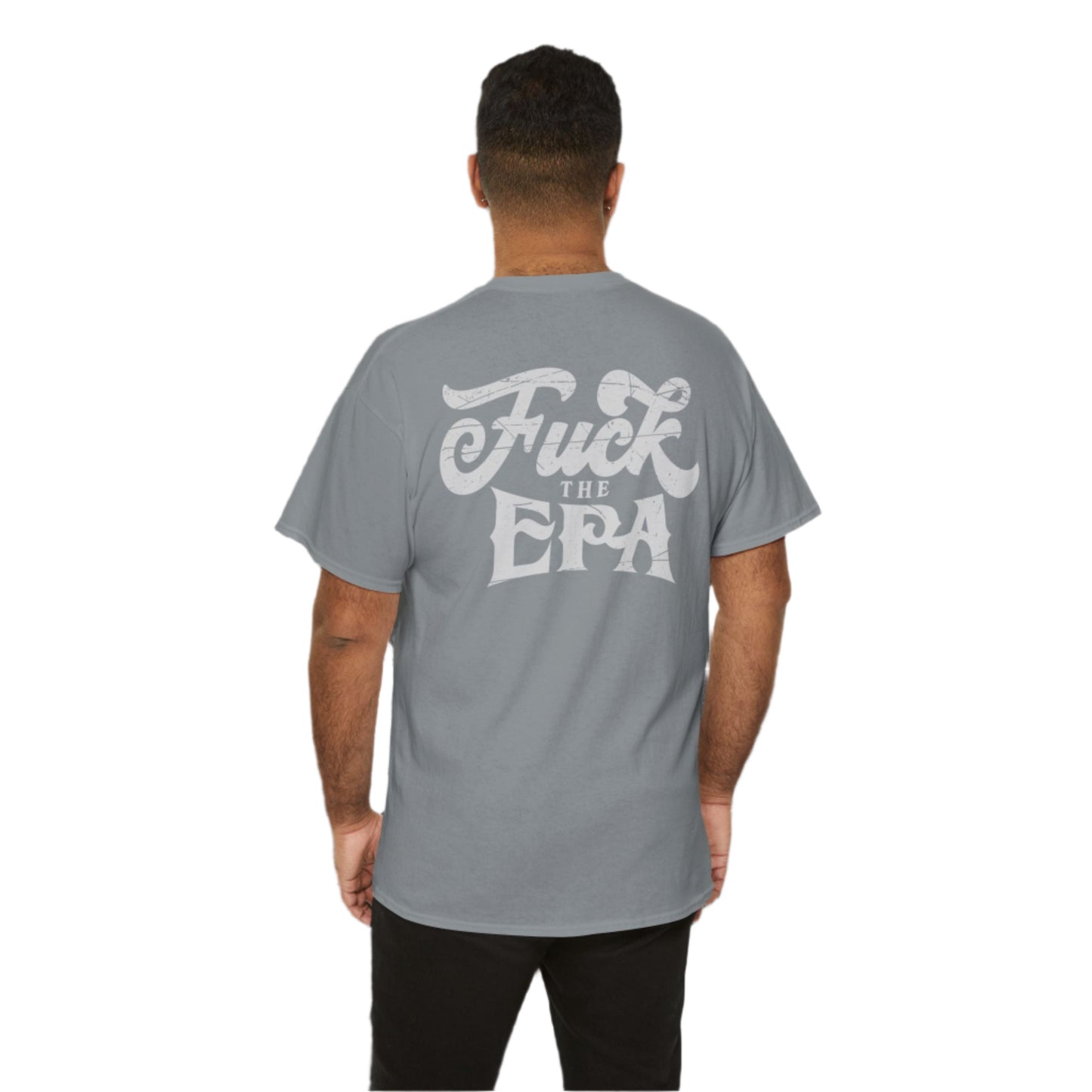 F*** the EPA Heavy Cotton Tee
