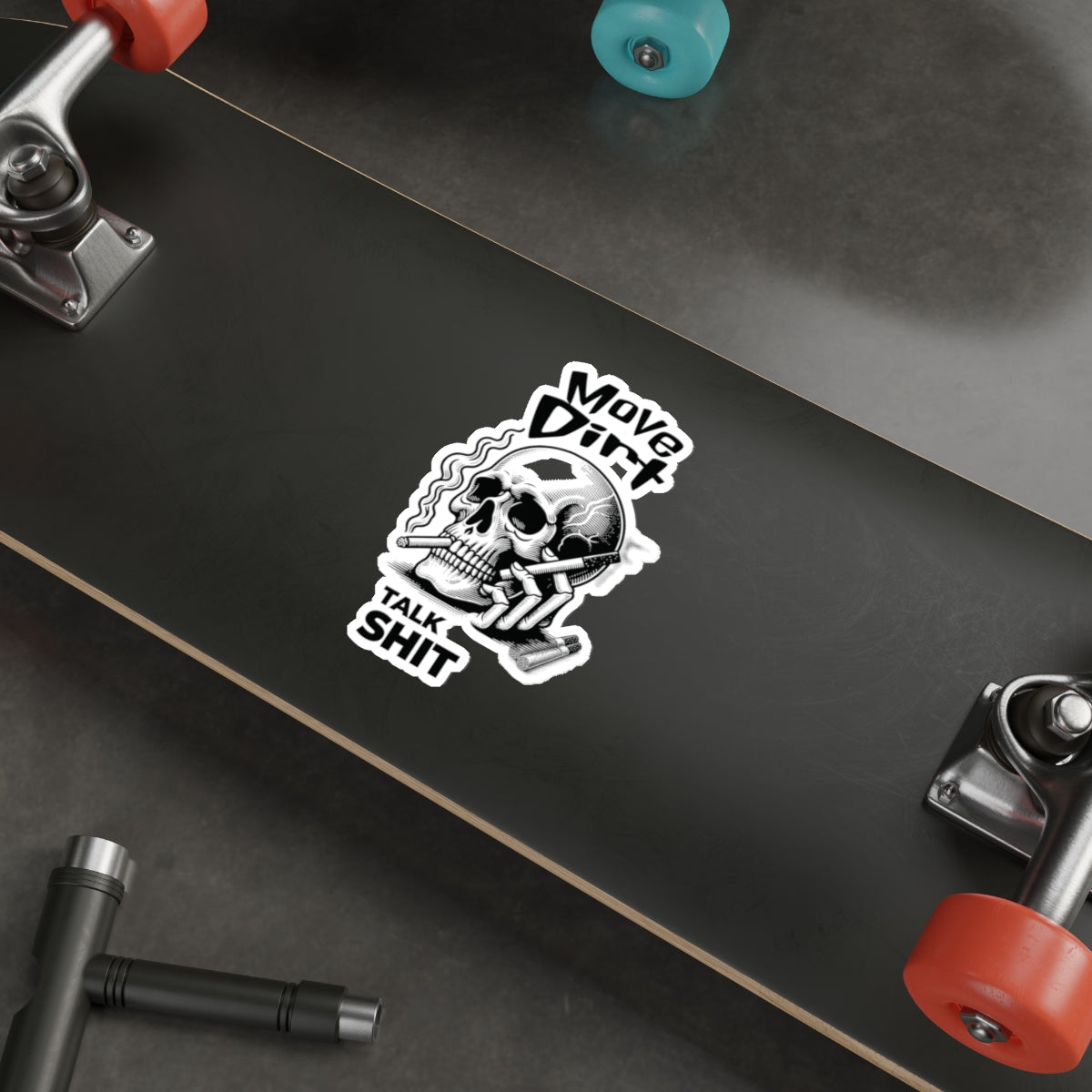 Move Dirt Talk Sh*t Sticker