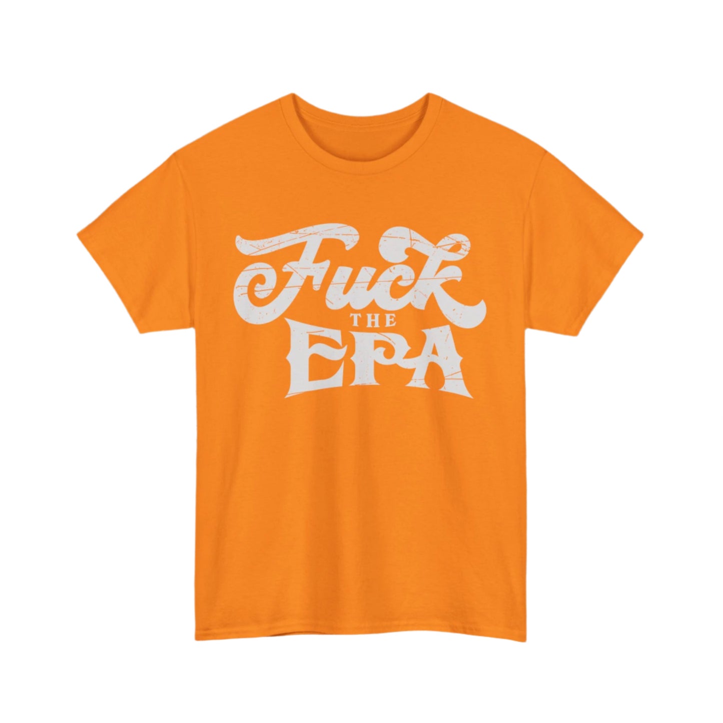 F*** The EPA Heavy Cotton Tee Front Print