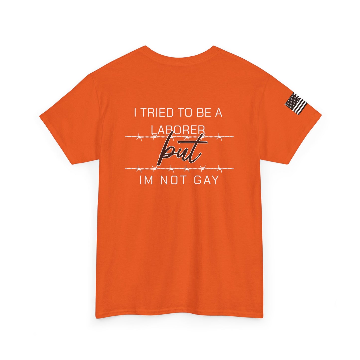 I Tried To Be a Laborer Tee