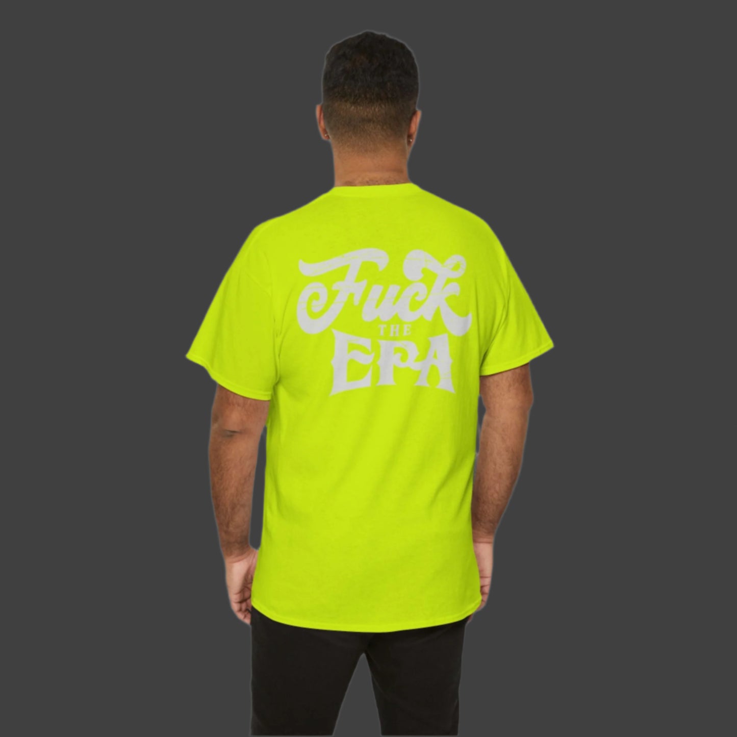 F*** the EPA Heavy Cotton Tee