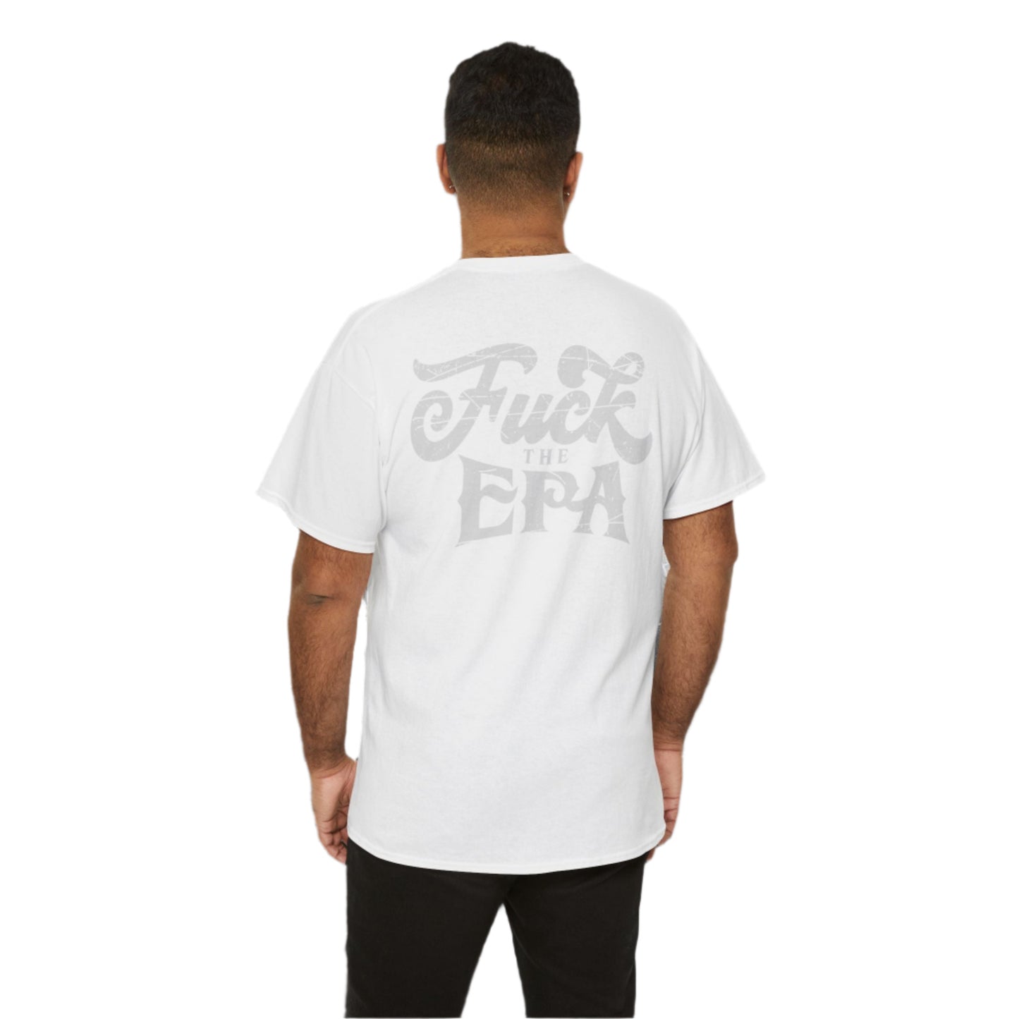 F*** the EPA Heavy Cotton Tee