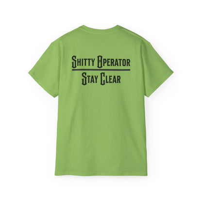 Sh*tty Operator, Stay Clear Tee