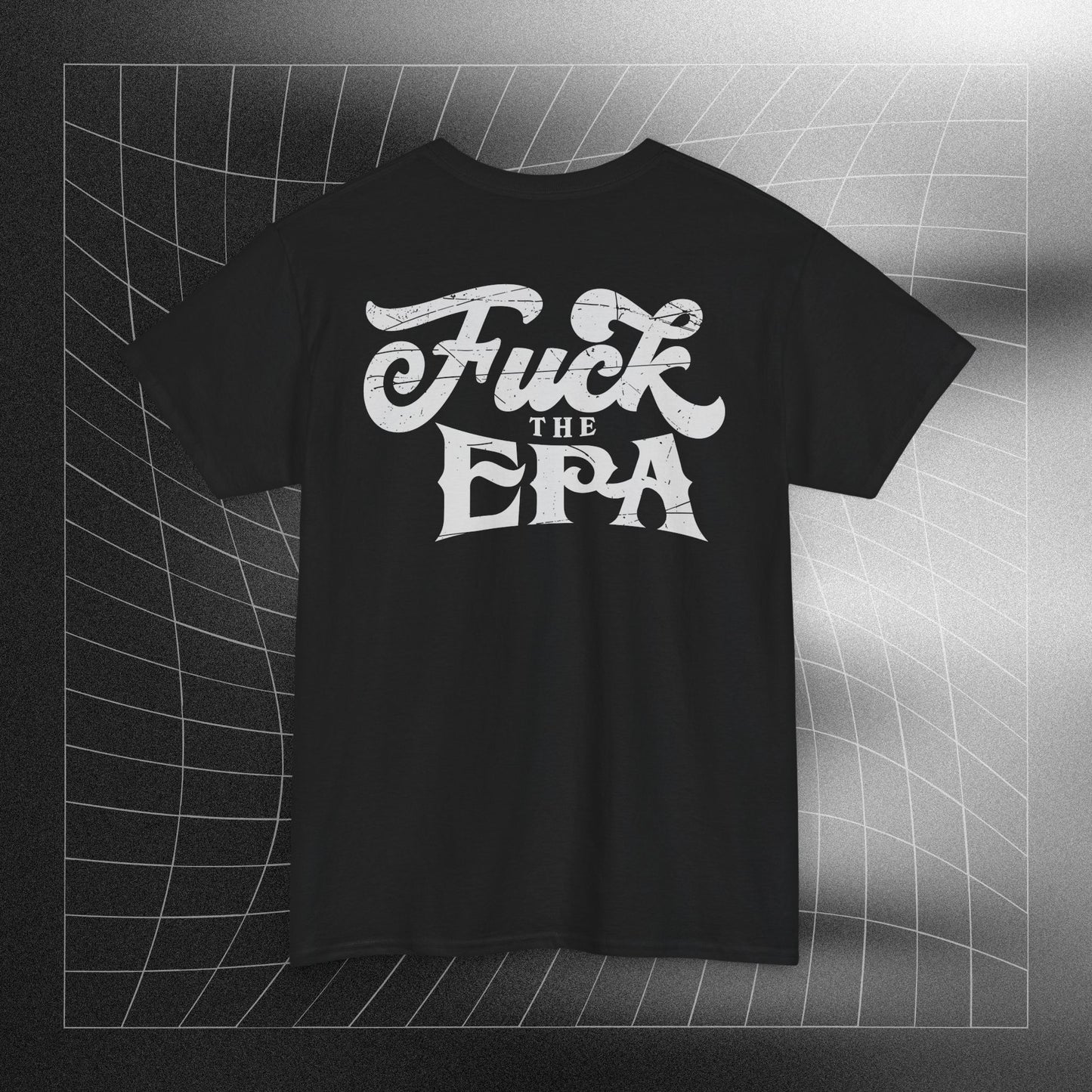 F*** the EPA Heavy Cotton Tee