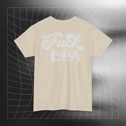 F*** the EPA Heavy Cotton Tee