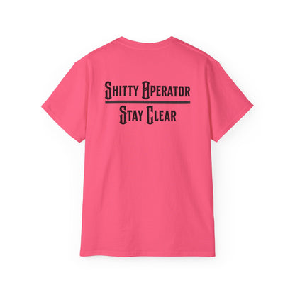 Sh*tty Operator, Stay Clear Tee