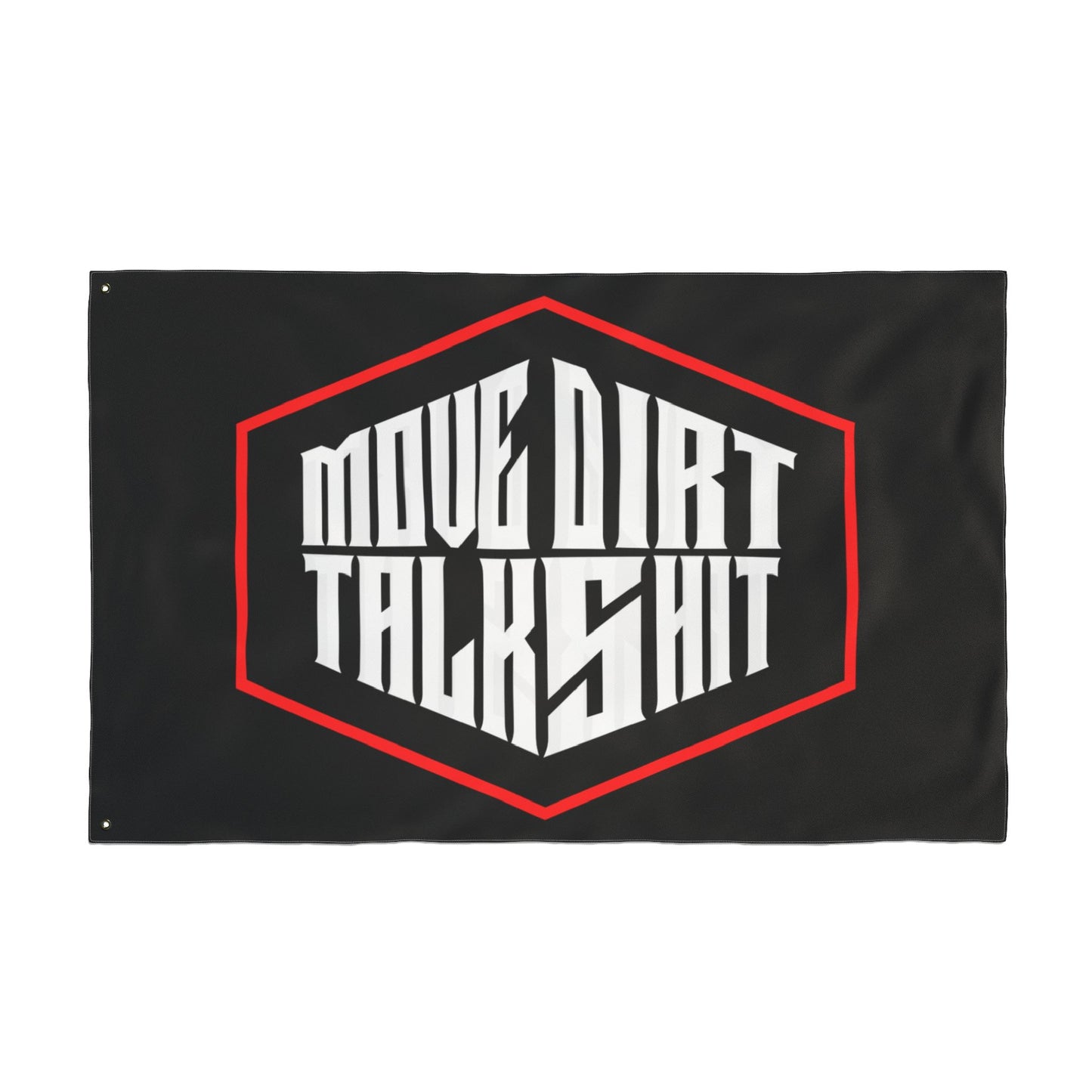 Double-Sided Flag: Move Dirt Talk Shit