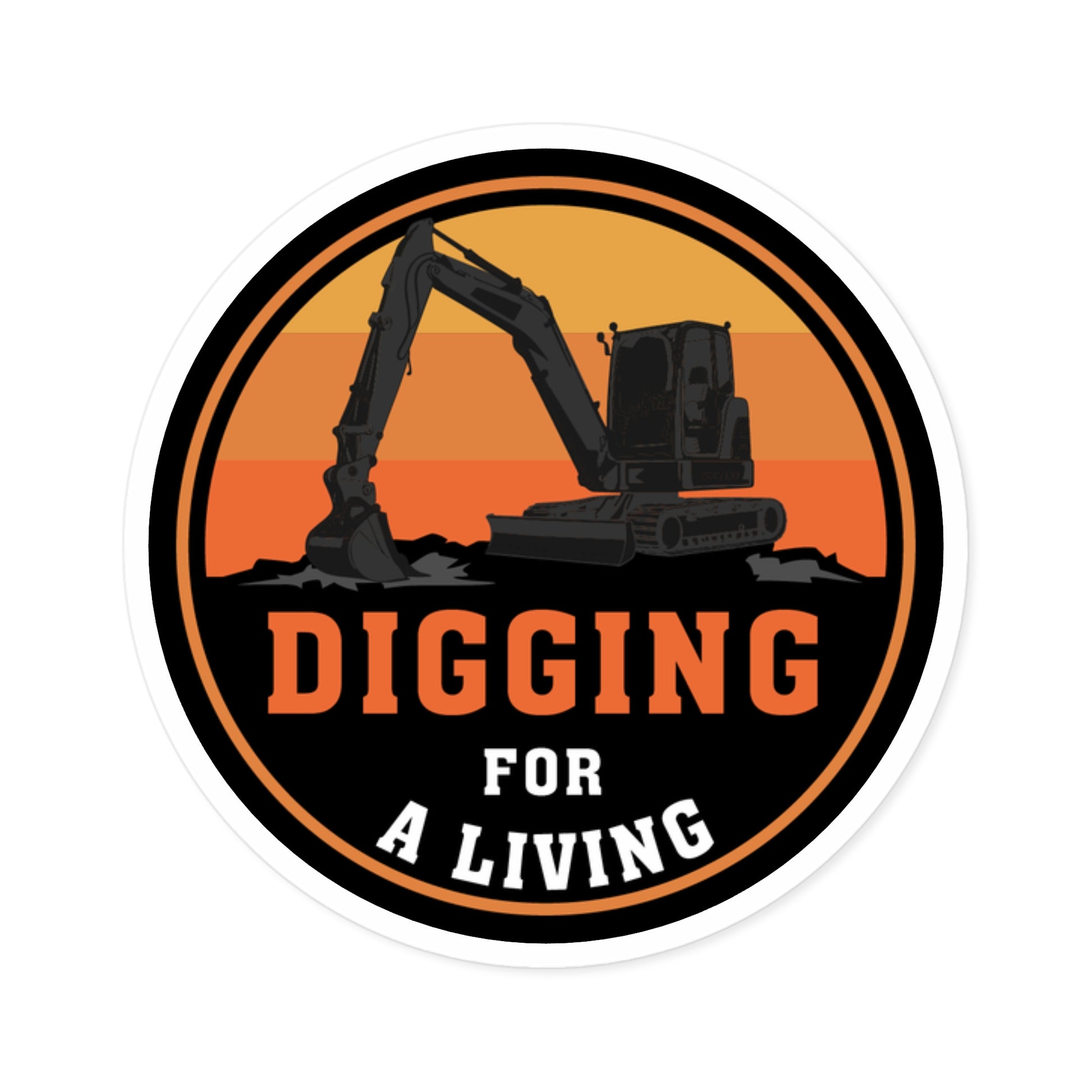 Digging For a Living Premium Vinyl Sticker | Dirt Society