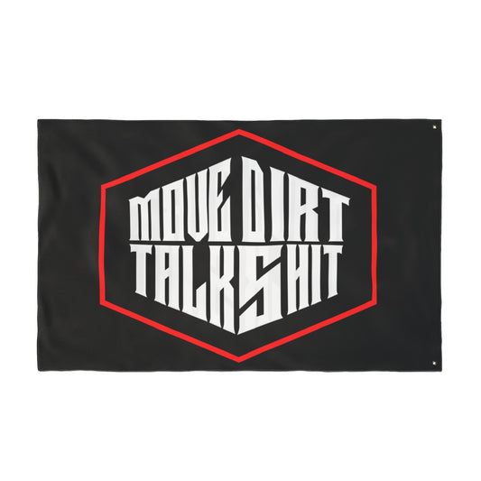 Double-Sided Flag: Move Dirt Talk Shit