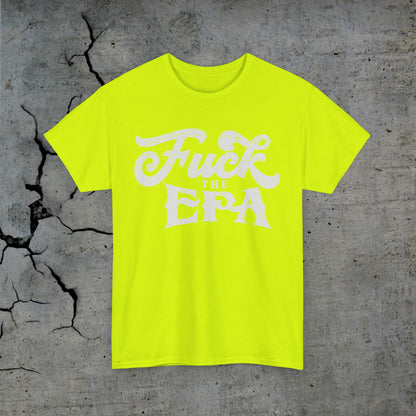 F*** The EPA Heavy Cotton Tee Front Print