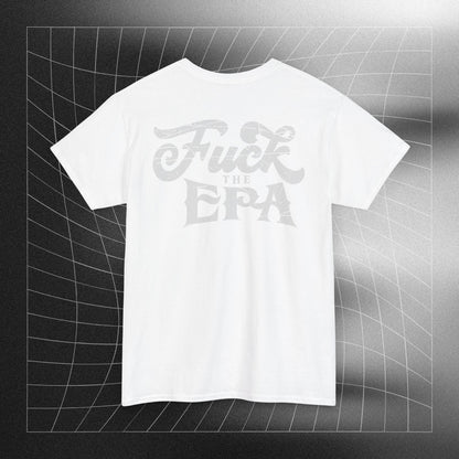 F*** the EPA Heavy Cotton Tee