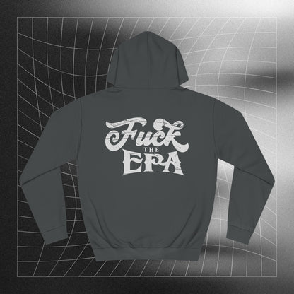 F*** the EPA  Hoodie