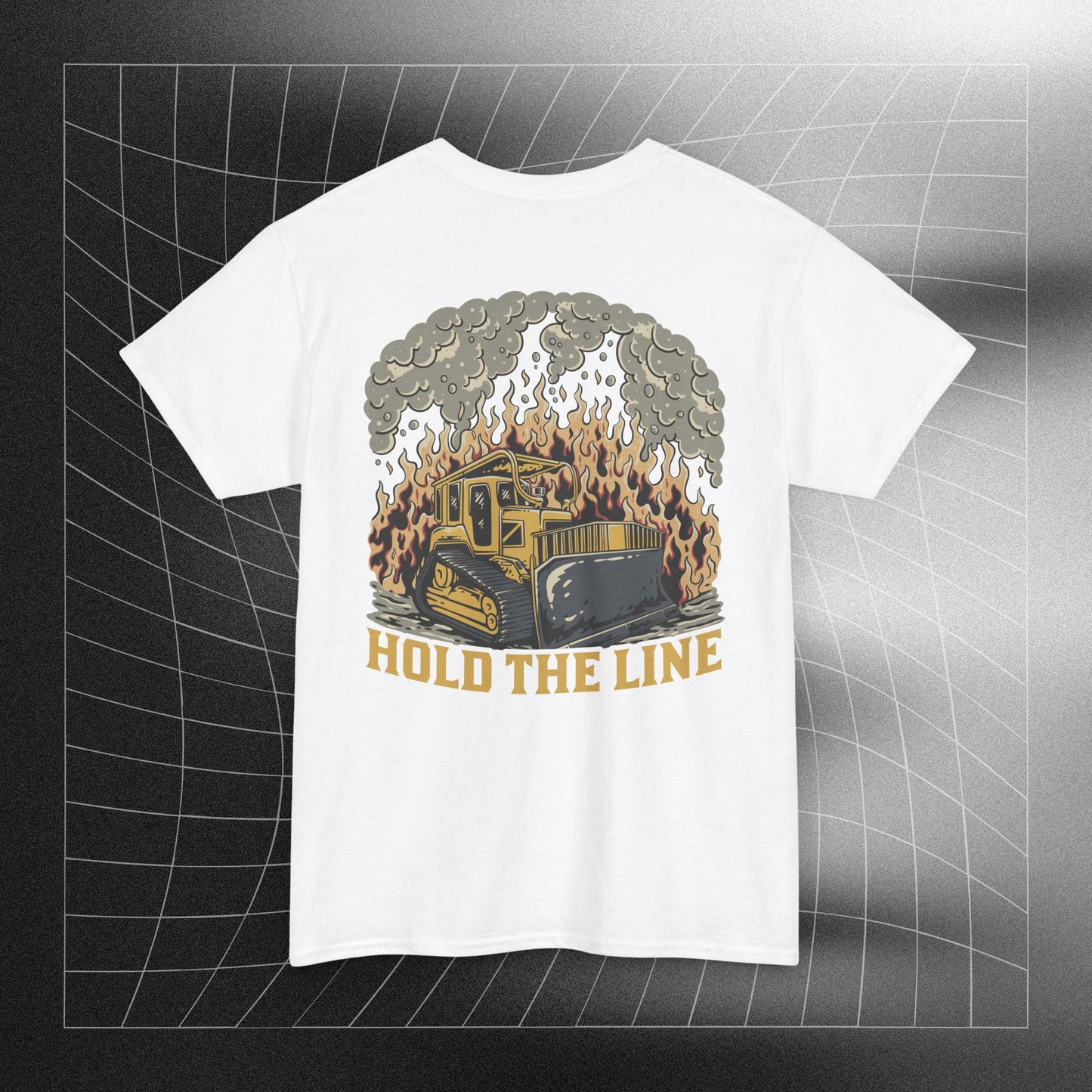 Hold The Line-FireDozer Tee